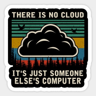 IT'S JUST SOMEONE ELSE'S COMPUTER Sticker